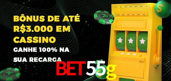 bet55g melhor bônus de depósito