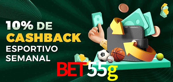 10% de bônus de cashback na bet55g